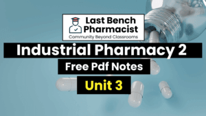 B Pharm Industrial Pharmacy 2 Unit 3 PDF Notes