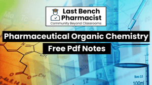 B Pharm Pharmaceutical Organic Chemistry Pdf Notes