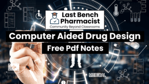 B Pharm Computer Aided Drug Design PDF Notes