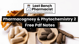 B Pharm Pharmacognosy and Phytochemistry 2 Pdf Notes