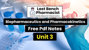 B Pharm Biopharmaceutics and Pharmacokinetics Unit 3 PDF Notes