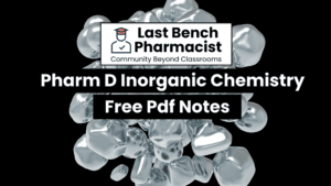 Pharm D 1st Year Inorganic Chemistry Unit 21 PDF Notes