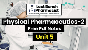 B Pharm Physical Pharmaceutics 2 Unit 5 Pdf Notes
