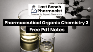 B Pharm Pharmaceutical Organic Chemistry 3 Pdf Notes