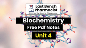 B Pharm Biochemistry Unit 4 Pdf Notes