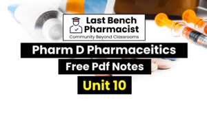 Pharm D 1st Year Pharmaceutics Unit 10 PDF Notes