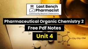 B Pharm Pharmaceutical Organic Chemistry 2 Unit 4 Pdf Notes