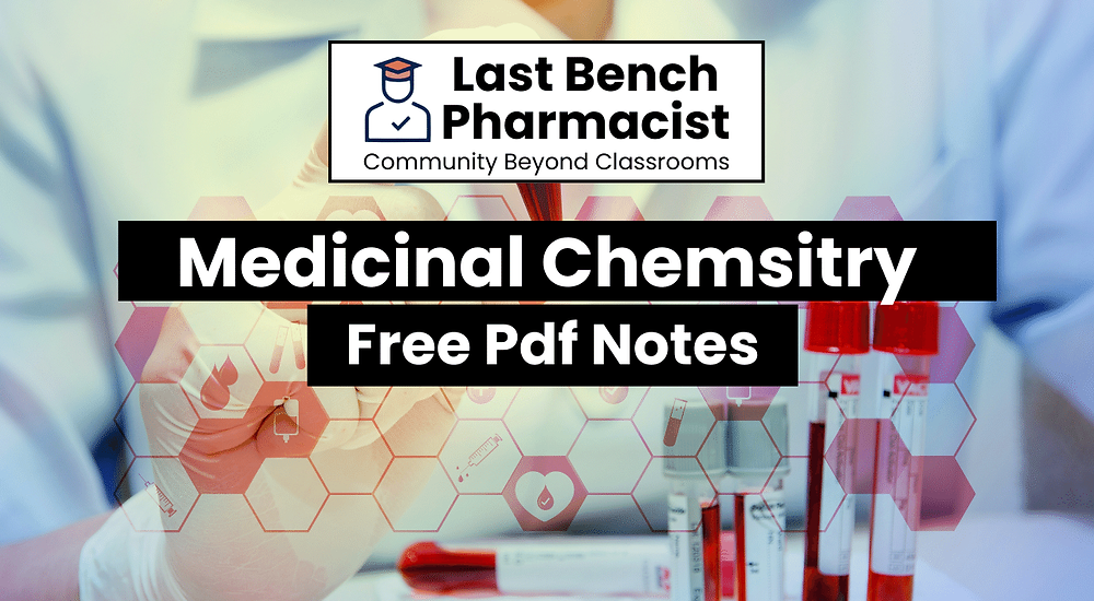 B Pharm Medicinal Chemistry Pdf Notes