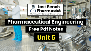 B Pharm Pharmaceutical Engineering Unit 5 Pdf Notes