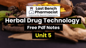 B Pharm Herbal Drug Technology Unit 5 PDF Notes