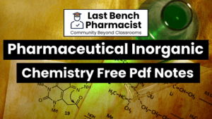 B Pharm Pharmaceutical Inorganic Chemistry Pdf Notes