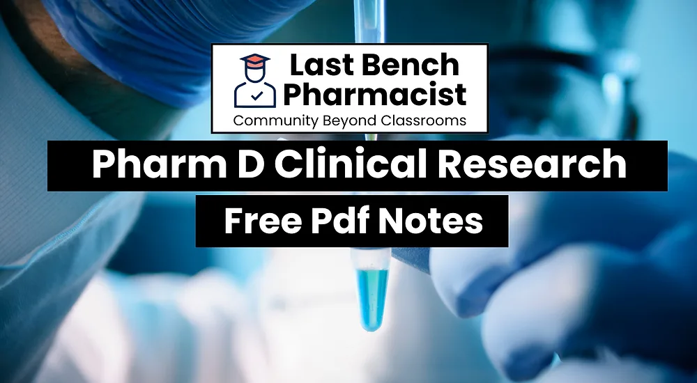 Pharm D 5th Year Clinical Research Unit 6B PDF Notes