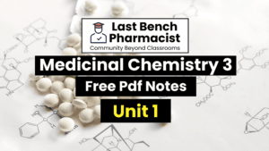 B Pharm Medicinal Chemistry 3 Unit 1 Pdf Notes