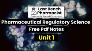 B Pharm Pharmaceutical Regulatory Sciences Unit 1 PDF Notes