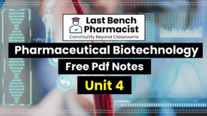 B Pharm Pharmaceutical Biotechnology Unit 4 PDF Notes