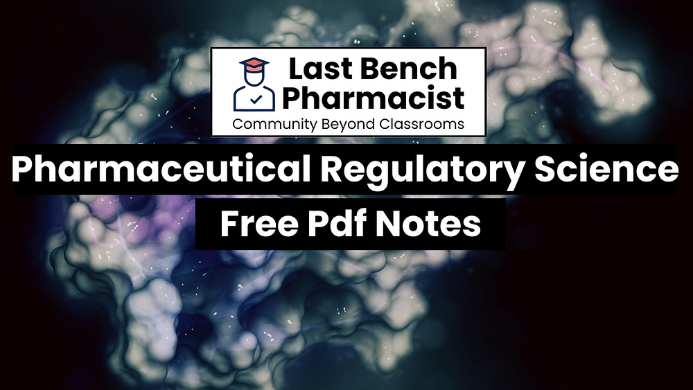 B Pharm Pharmaceutical Regulatory Sciences PDF Notes