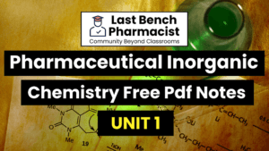 B Pharm Pharmaceutical Inorganic Chemistry Unit 1 Pdf Notes