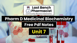 Pharm D 1st Year Medicinal Biochemistry Unit 7 PDF Notes