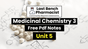 B Pharm 1st Year Medicinal Chemistry 3 Unit 5 Pdf Notes