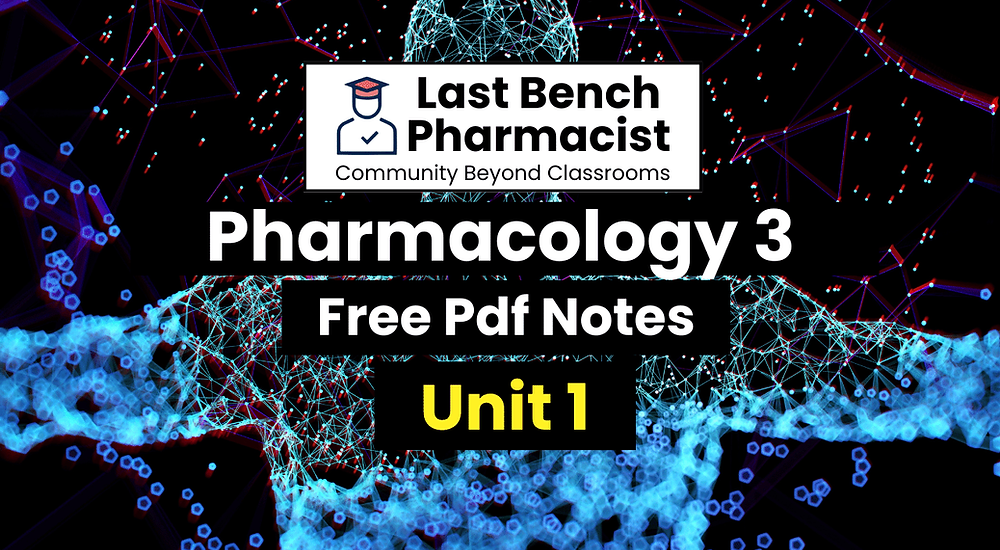 B Pharm Pharmacology 3 Unit 1 Pdf Notes
