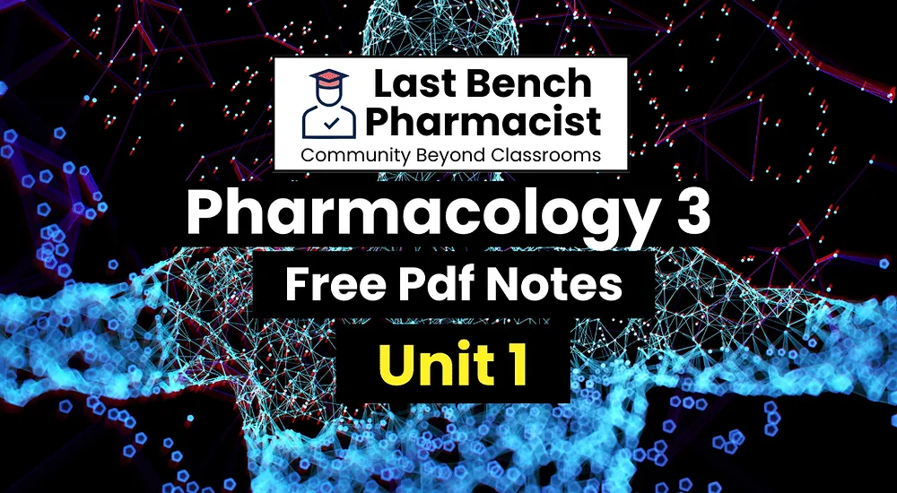 B Pharm Pharmacology 3 Unit 1 Pdf Notes