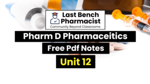 Pharm D 1st Year Pharmaceutics Unit 12 PDF Notes