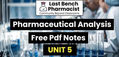 B.Pharm Pharmaceutical Analysis Unit 5 Pdf Notes