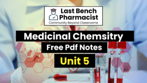 B Pharm Medicinal Chemistry Unit 5 Pdf Notes