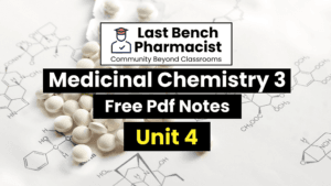 B Pharm Medicinal Chemistry 3 Unit 4 Pdf Notes