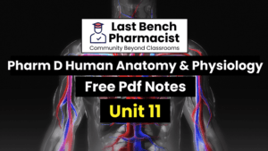 Pharm D 1st Year Human Anatomy And Physiology Unit 11 PDF Notes