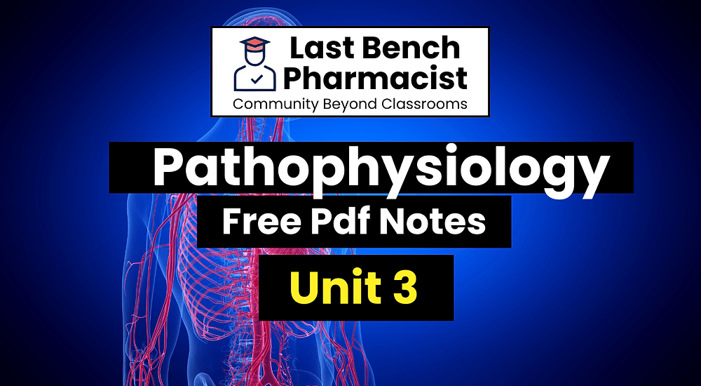 B Pharm Pathophysiology Unit 3 Pdf Notes