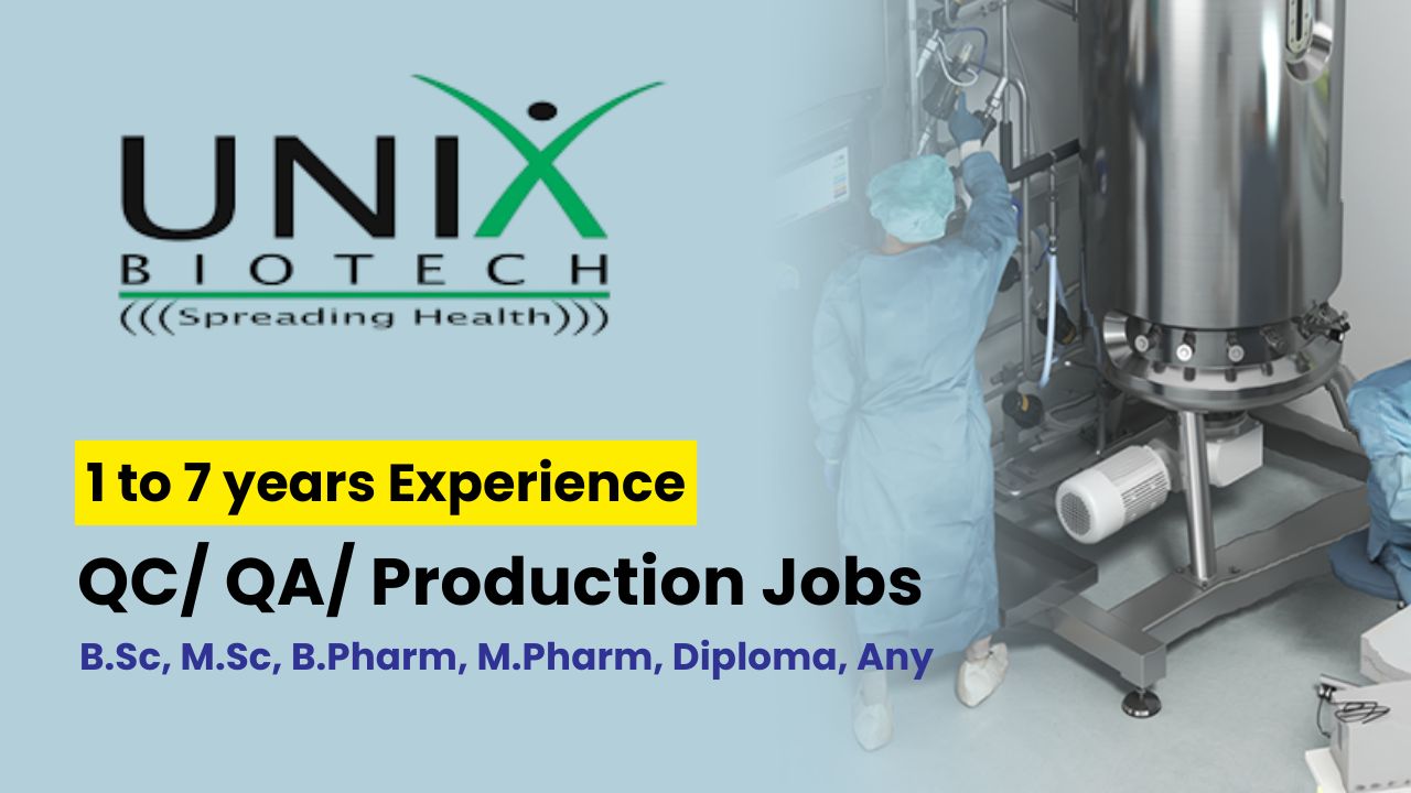 Unix Biotech Hiring for Quality Control, Quality Assurance & Production Jobs