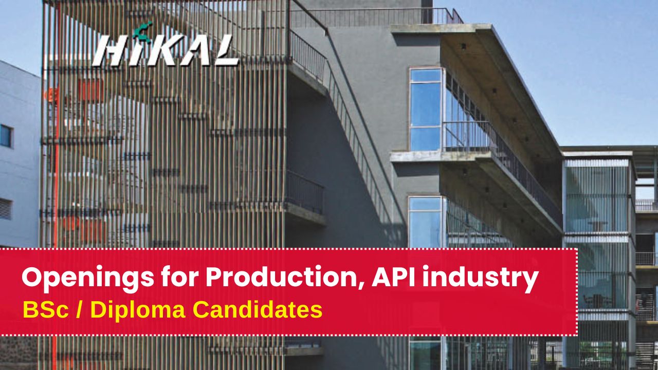 Hikal Ltd Hiring for Production – API Industry, Bengaluru