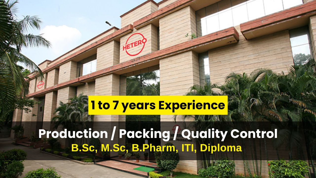 Hetero Labs Limited Hiring for Production, Packing, Quality Control