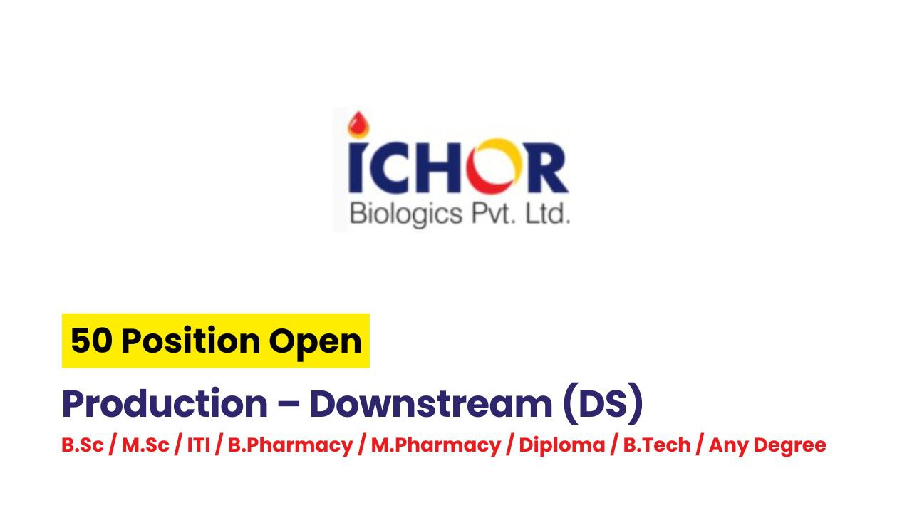 Ichor Biologics Hiring for Production Downstream (DS)