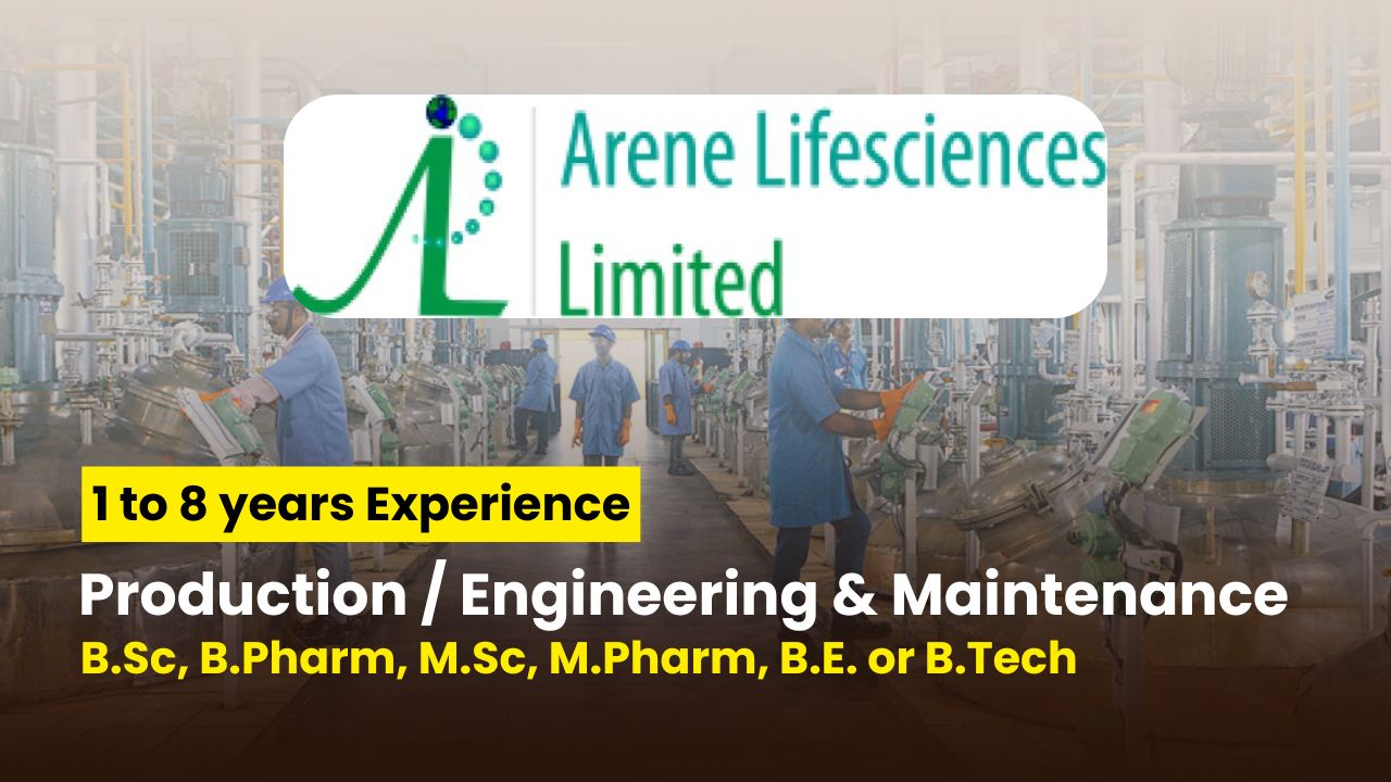 Arene Lifesciences Hiring for Production, Engineering, Maintenance Department