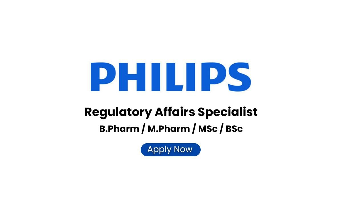 Philips Hiring Regulatory Affairs Specialist