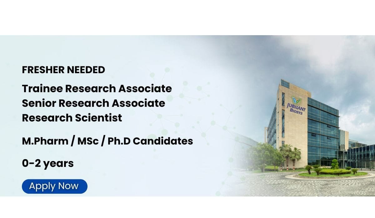 Jubilant Biosys Hiring Freshers as Research Scientist / Research Associate