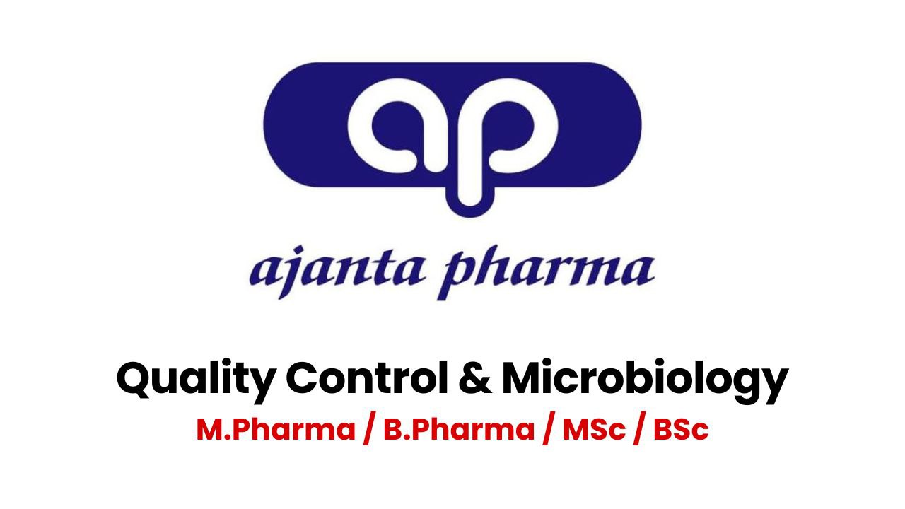 Ajanta Pharma Hiring for Quality Control & Microbiology