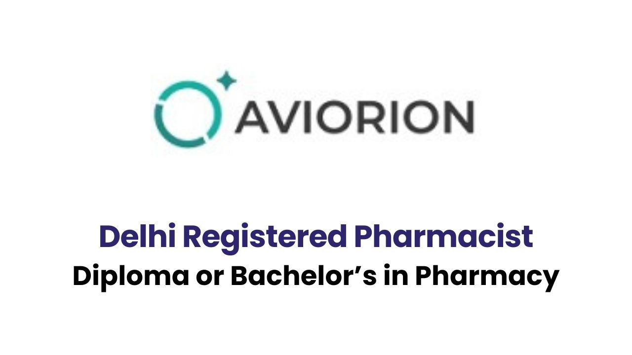 Aviorion Pvt. Ltd. Hiring for Delhi Registered Pharmacist